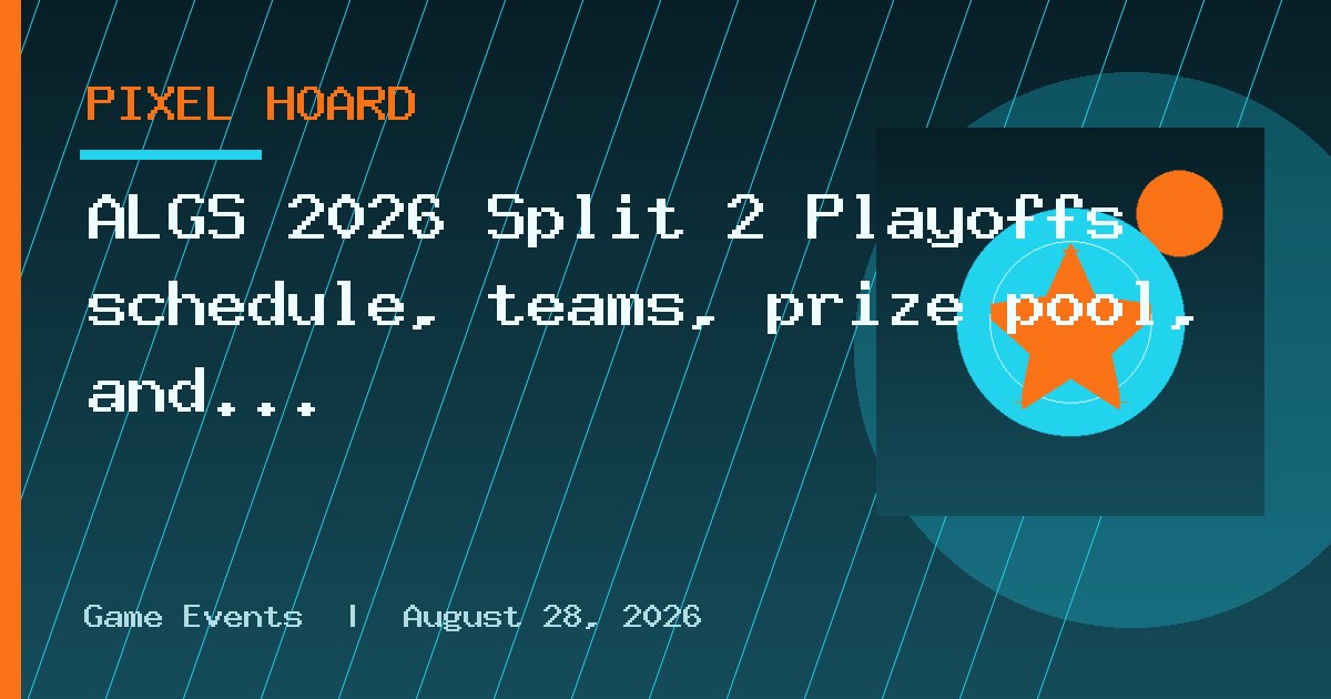 ALGS 2026 Split 2 Playoffs schedule, teams, prize pool, and more
