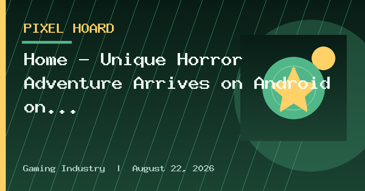 Home – Unique Horror Adventure Arrives on Android on Its 14th Anniversary!
