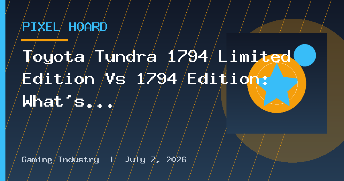 Toyota Tundra 1794 Limited Edition Vs 1794 Edition: What's The Difference?