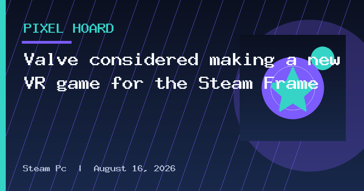 Valve considered making a new VR game for the Steam Frame
