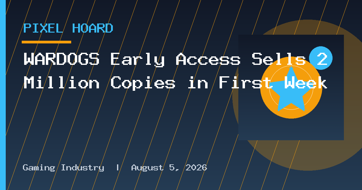 WARDOGS Early Access Sells 2 Million Copies in First Week